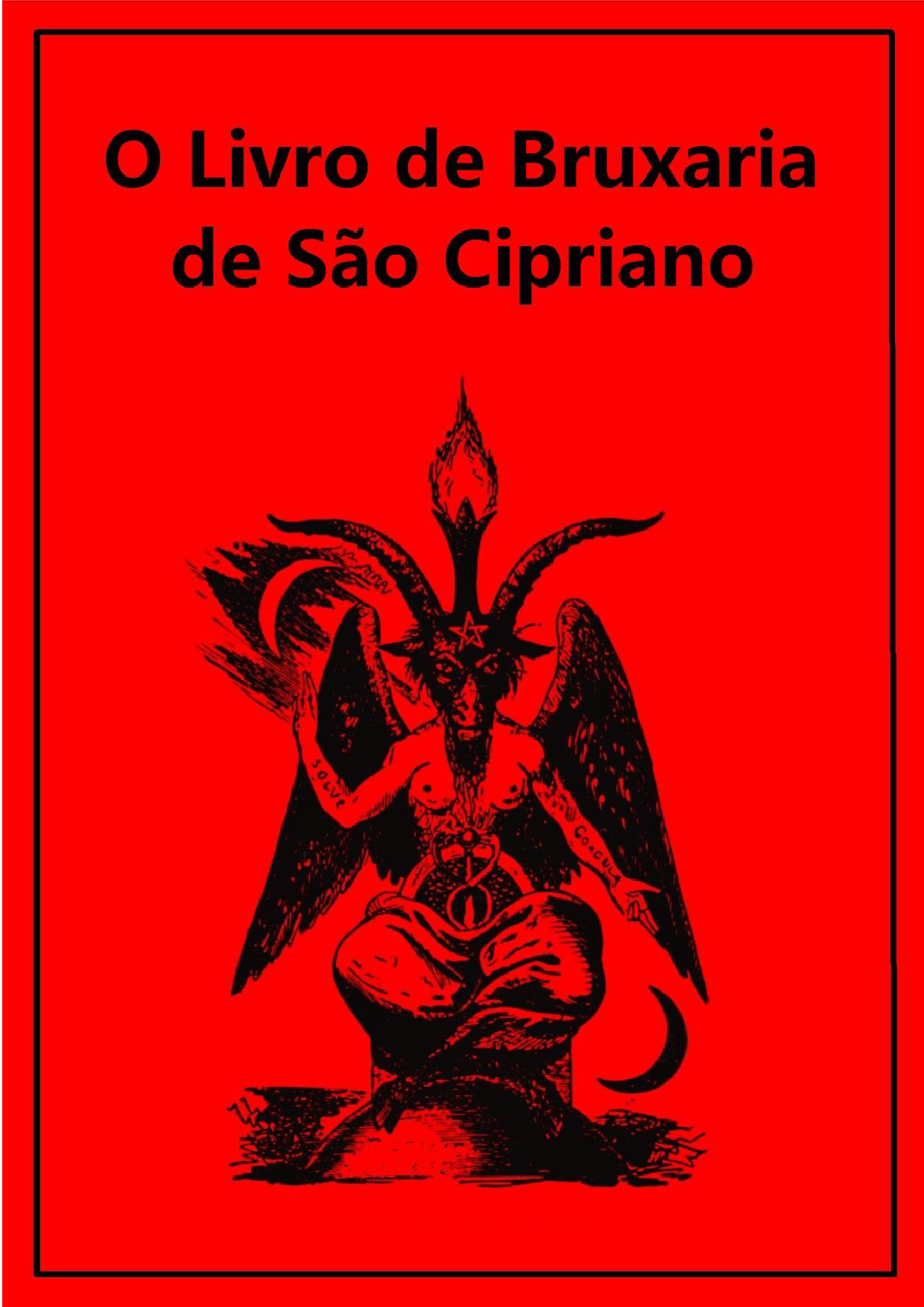 O Livro de  Bruxaria de São Cipriano - Fernando Rodrigues Lopes