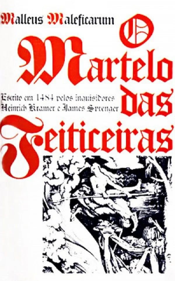 O Martelo das Feiticeiras (Malleus Maleficarum)